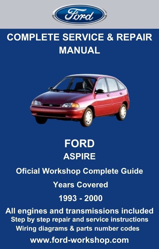 Ford Aspire 1993 - 2000 Service and Repair Manual