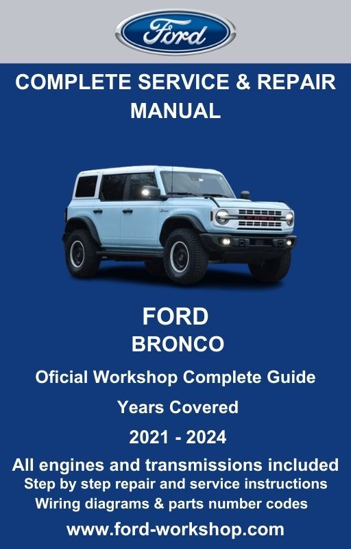 Ford Bronco 2021 - 2024 Service and Repair Manual