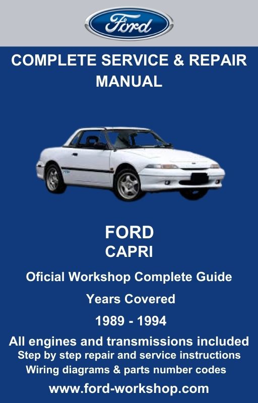 Ford Capri 1989 - 1994 Service and Repair Manual