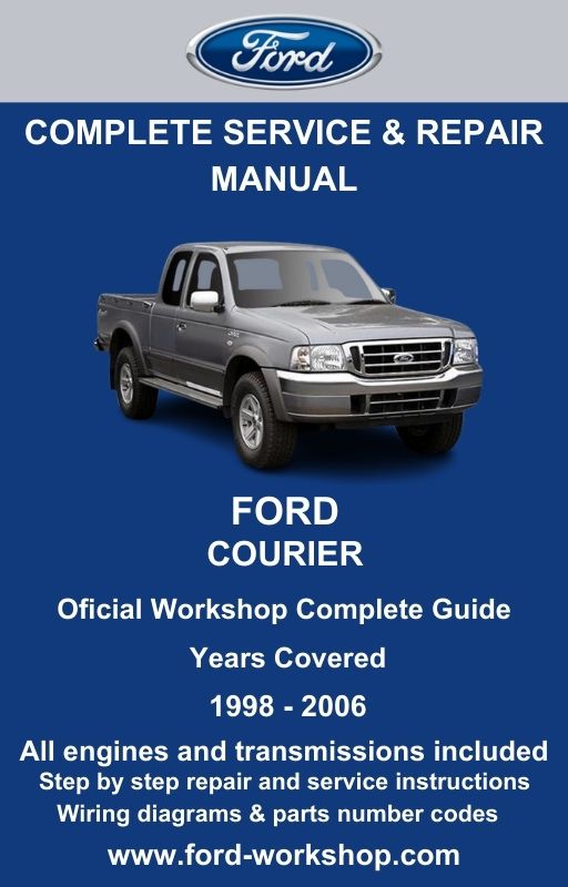 Ford Courier 1998 - 2006 Service and Repair Manual