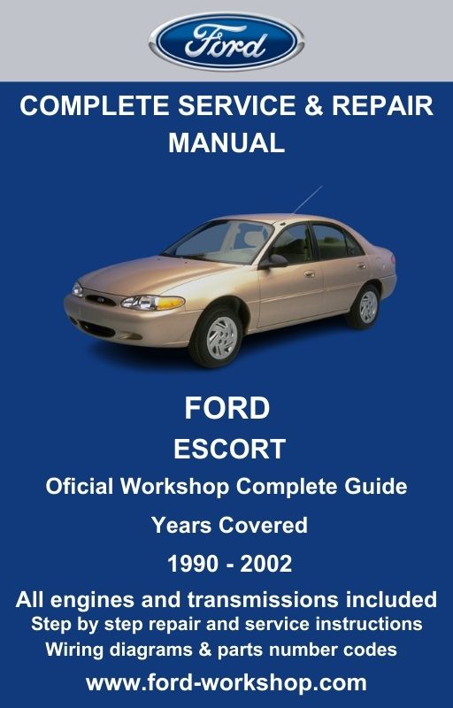 Ford Escort 1990 - 2002 Service and Repair Manual