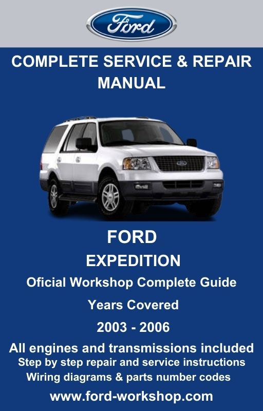 Ford Expedition 2003 - 2006 Service and Repair Manual