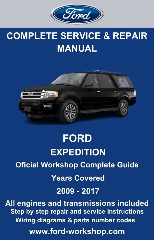 Ford Expedition 2009 - 2017 Service and Repair Manual