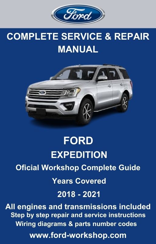 Ford Expedition 2018 - 2021 Service and Repair Manual