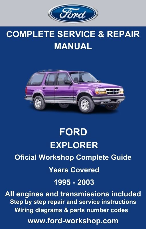 Ford Explorer 1995 - 2003 Service and Repair Manual