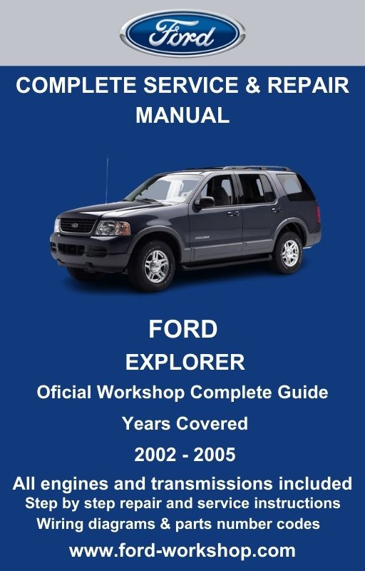 Ford Explorer 2002 - 2005 Service and Repair Manual