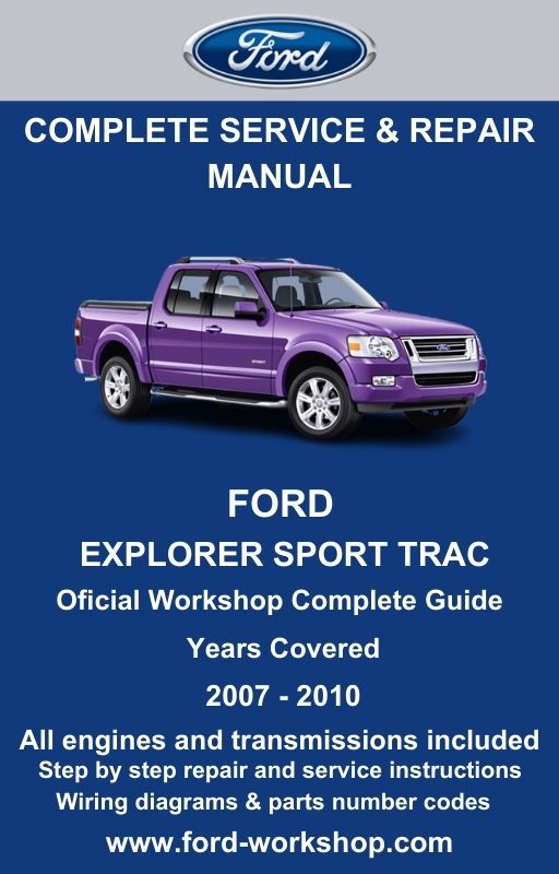 Ford Explorer Sport Trac 2007 - 2010 Service and Repair Manual