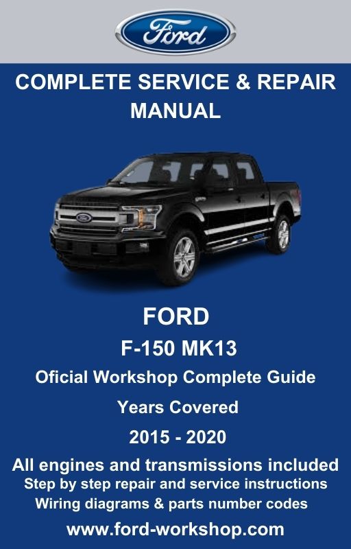 Ford F-150 MK13 2015 - 2020 Service and Repair Manual