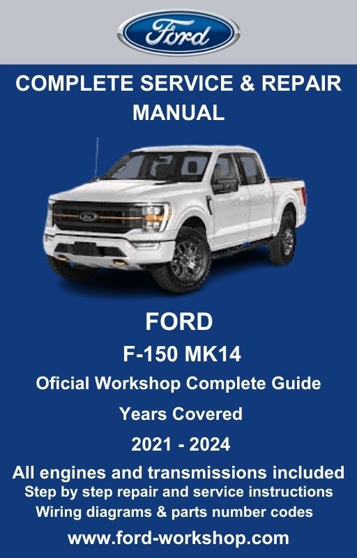 Ford F-150 MK14 2021 - 2024 Service and Repair Manual