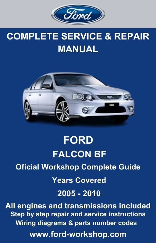 Ford Falcon BF 2005 - 2010 Service and Repair Manual