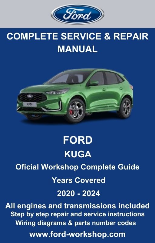 Ford Kuga 2020 - 2024 Service and Repair Manual