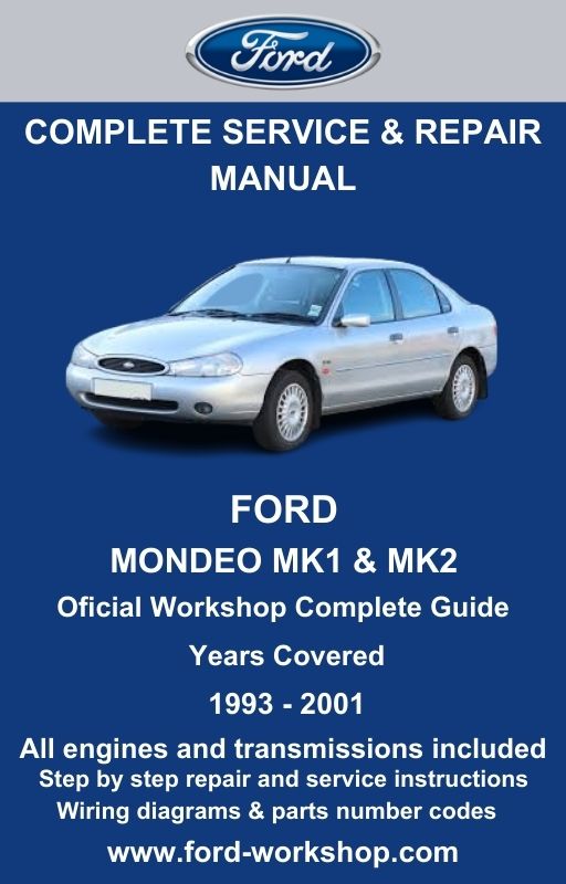 Ford Mondeo MK1 & MK2 1993 - 2001 Service and Repair Manual