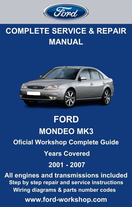 Ford Mondeo MK3 2001 - 2007 Service and Repair Manual