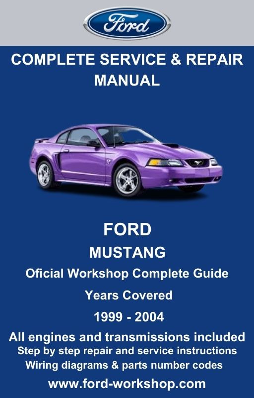 Ford Mustang 1999 - 2004 Service and Repair Manual