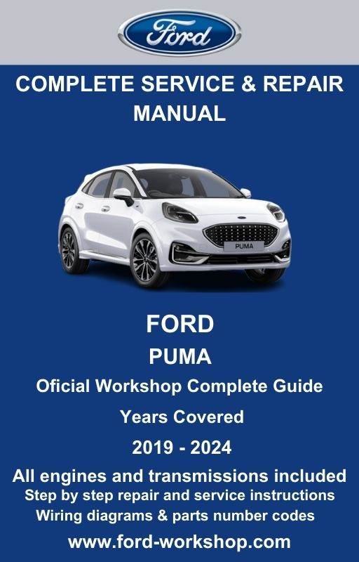 Ford Puma 2019 - 2024 Service and Repair Manual