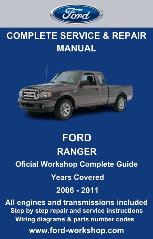 Ford Ranger 2006 - 2011 Service and Repair Manual