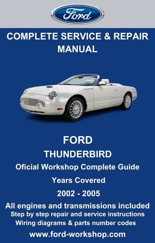 Ford Thunderbird 2002 - 2005 Service and Repair Manual